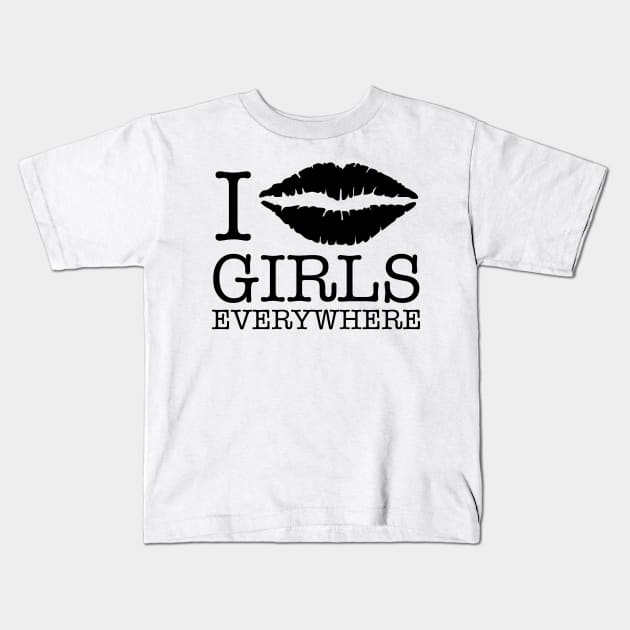 i kiss girls everywhere Kids T-Shirt by chromatosis